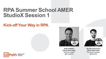 RPA Summer School AMERICAS StudioX Session 1: Kick-off your way in RPA
