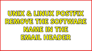 Unix & Linux: Postfix: Remove the software name in the email header (2 Solutions!!)