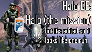 Halo CE: Halo (the mission name not the game) legendary but I edited so it looks like a single run