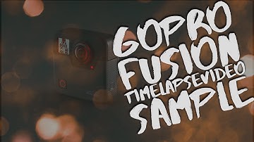 GoPro Fusion video time lapse sample