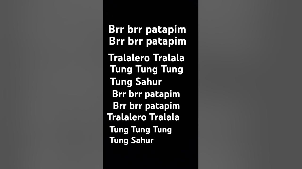Brr brr patapim brr brr patapim tralalero Tralala Tung Tung Tung Sahur Brr brr patapim brr brr patapim tralalero Tralala Tung Tung Tung Sahur
