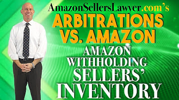 Taking Amazon to Arbitration - AMZ Refusing to Release Sellers