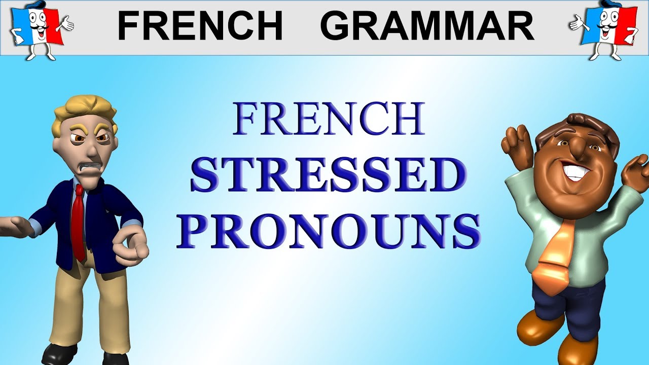 learn-french-grammar-stressed-disjunctive-tonic-pronouns-moi-toi-lui-youtube