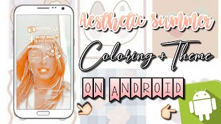 GLOWY SUMMER COLORING + THEME TUTORIAL ON ANDROID FOR TIKTOK FANPAGE | TIKTOK FANPAGE COLORING TUT