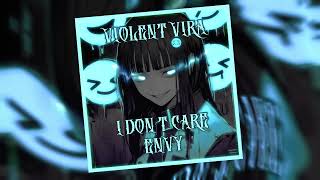 VIOLENT VIRA - I Don't Care (envy frenchcore remix)