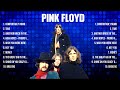 Pink floyd greatest hits 2024 collection   top 10 hits playlist of all time