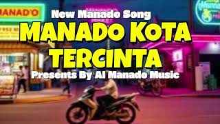 Lagu Manado Baru   Manado Kota Tercinta   By Ai Manado 