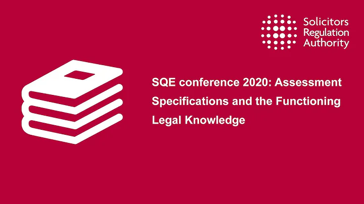 SQE conference 2020: Assessment Specifications and the Functioning Legal Knowledge