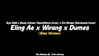 Eling Ae x Wirang x Dumes Arya Galih x Denny Caknan (GuyonWaton Cover) x Om.Wawes (Restianade Cover)