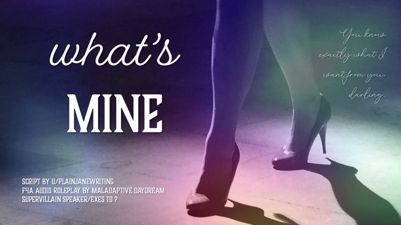 [F4A Audio Roleplay] What's Mine [Returning to your Supervillain Ex for Help] [manipulative]