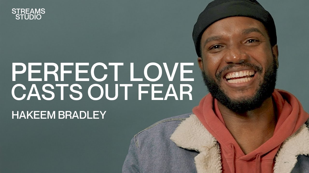 Perfect Love Casts Out Fear