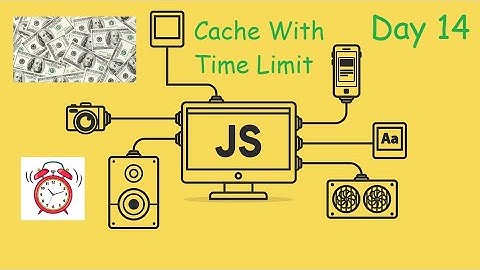 Cache With Time Limit - LeetCode 2622 - JavaScript - JS 30 Day Challenge Day 14