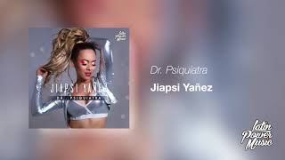Dr. psiquiatra -  Jiapsi yañez ( cover Gloria Trevi audio )