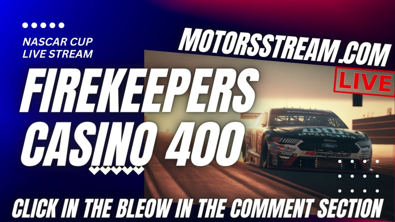 WaTcH_TODAY Firekeepers Casino 400 ~Live and sTREAM!!** nOW TODAY