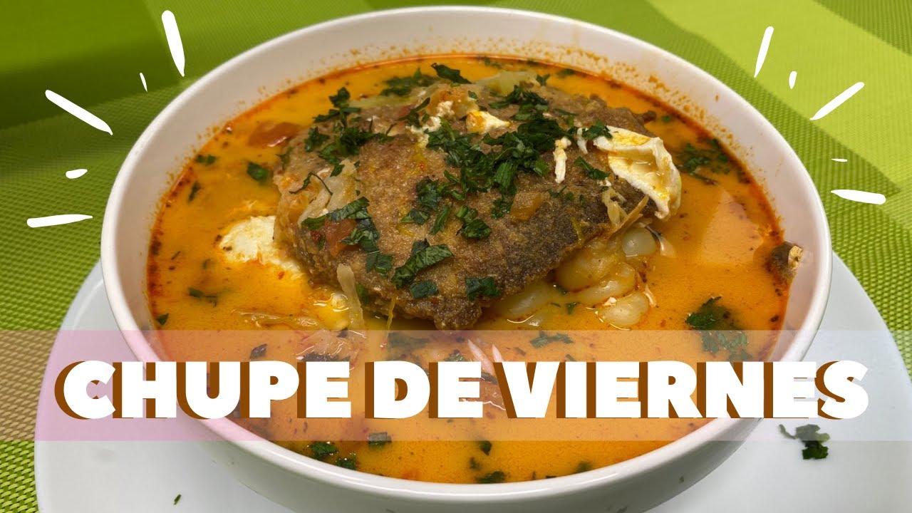 ¿Cómo hacer CHUPE DE VIERNES para ésta semana santa?