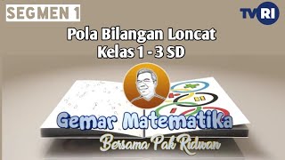 Pola Bilangan Loncat  Gemar Matematika Bersama Pak Ridwan Tvri Part 1 Kelas 13 Sd