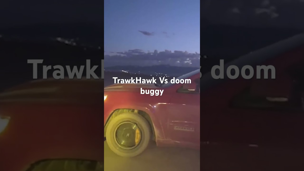 What car is Faster TrackHawk Or Doom Buggy 