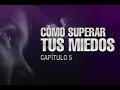 ¿Cómo superar el miedo?