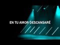 En Tu Amor Descansaré/Camino De Vida en vivo-Light show