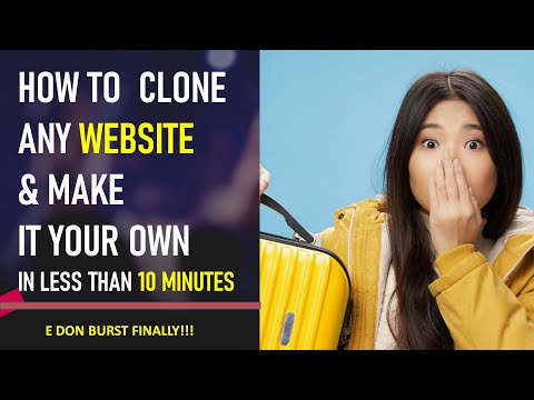 HOW TO CLONE ANY WEBSITE AND MAKE IT YOUR OWN IN LESS THAN 10 MINUTES