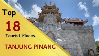 'TANJUNG PINANG' Top 18 Tourist Places | Tanjung Pinang Tourism | INDONESIA