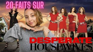 20 FAITS SUR DESPERATE HOUSEWIVES