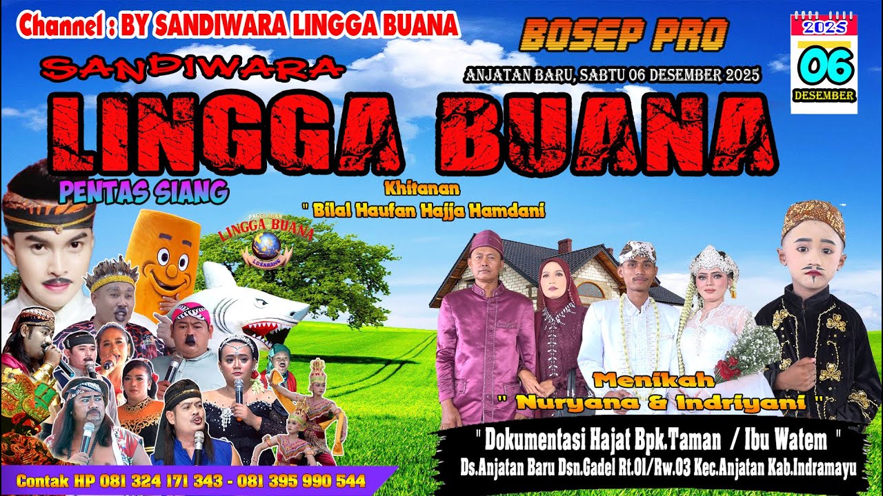 LIVE SANDIWARA LINGGA BUANAAnjatan Baru, Sabtu 06 Desember 2025   PENTAS SIANG CERITA