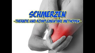 Schmerzen - Therapie und Komplementäre Methoden