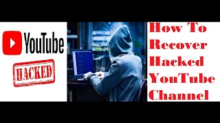 How To Recover Hacked YouTube Channel