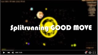 Agario Fpp Clan Splitrunning good move and Splitrunning Real Time X4 Part IV
