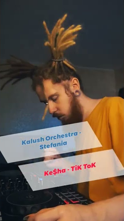 Kalush Orchestra - Stefania x Ke$ha - TiK ToK