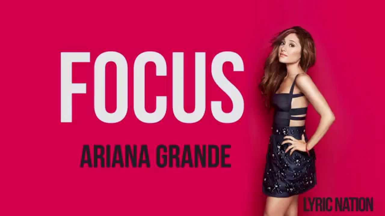 Arianna Grande Focus (HD Lyric Video) YouTube
