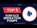Top 5 Meilleur Surface Irrigation Pumps 2026 - Les 5 Surface Irrigation Pumps Test