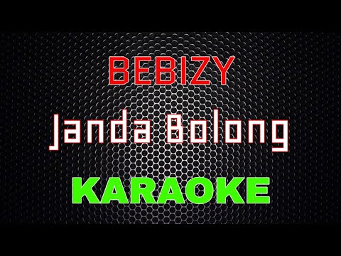 Bebizy - Janda Bolong [Karaoke] | LMusical