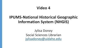 Video 4: IPUMS-National Historical Geographic Information System (NHGIS)