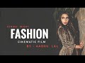 Fashion cinematic shoot   aashu lal films 