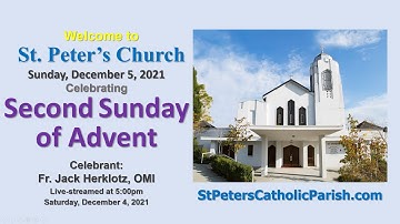 Mass for the Second Sunday of Advent – Sunday, December 5, 2021