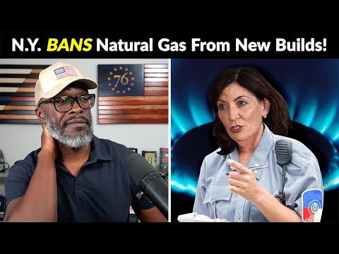New York BANS All Natural Gas From New Buildings!