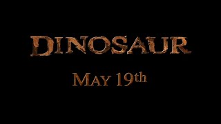 Dinosaur - 2000 Theatrical Trailer #2