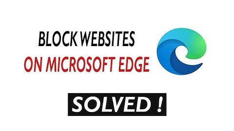 ✅ How to Block Websites on Edge