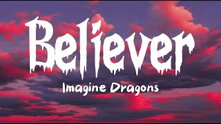 Imagine Dragons - Believer [Lyrics]