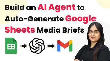 How to Build an AI Agent to Auto-Generate Google Sheets Media Briefs