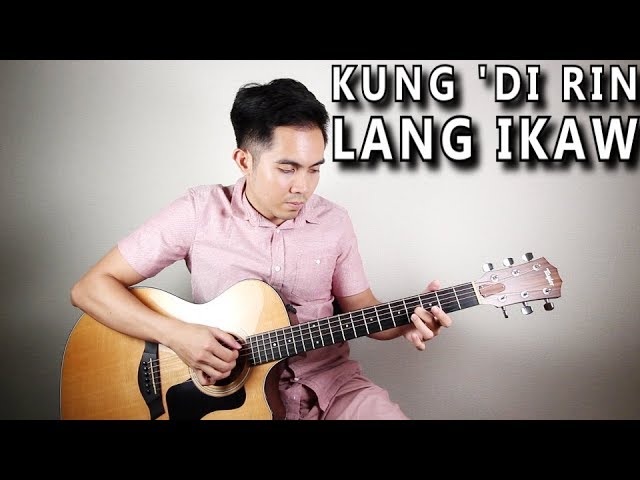 Kung 'Di Rin Lang Ikaw - December Avenue | Moira Dela Torre (fingerstyle guitar cover + lyrics)