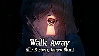 Alle Farben, James Blunt - Walk Away  [Lyrics]