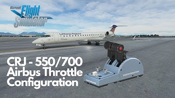 CRJ 550/700 Airbus Throttle Configuration (Thrustmaster)