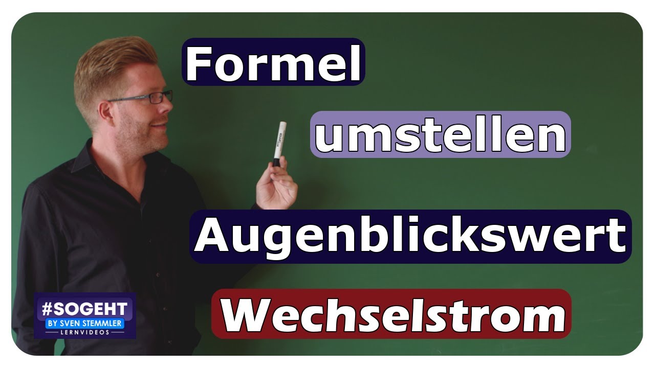 Vorschaubild zum Lernvideo "Formel für Augenblickswert / Momentanwert umstellen - einfach und anschaulich erklärt"