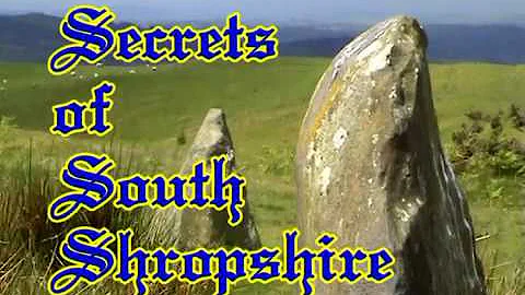 Secrets of South Shropshire Part 1