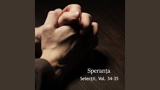 Video thumbnail of "Speranta - El, numai El!"