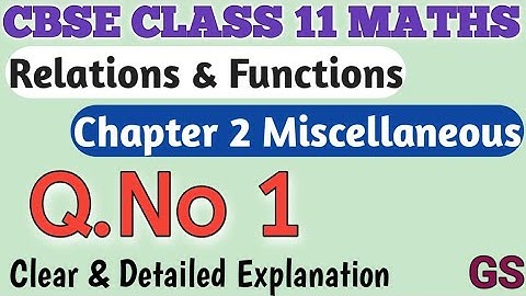 Chapter 2 - Miscellaneous (Q.No 1) Relations & Functions || CBSE Class 11th Maths in Tamil || NCERT