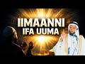 Ustaz Hamza Abdulhamid Dhandhama Iimaanaa Iimaanni Jireenya Fi Ifa Uuma Ustaz Hamza Abdulhamid Dhandhama Iimaanaa Iimaanni Jireenya Fi Ifa Uuma